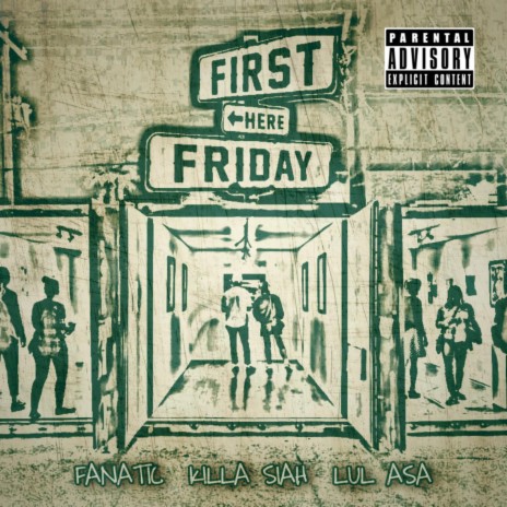 First Friday ft. Killa Siah & Lul Asa | Boomplay Music