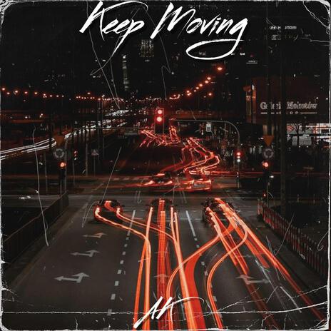 Keep Moving | Boomplay Music