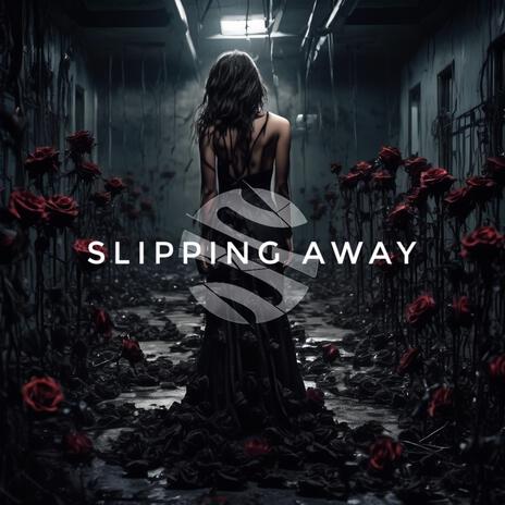 Slipping Away | Boomplay Music