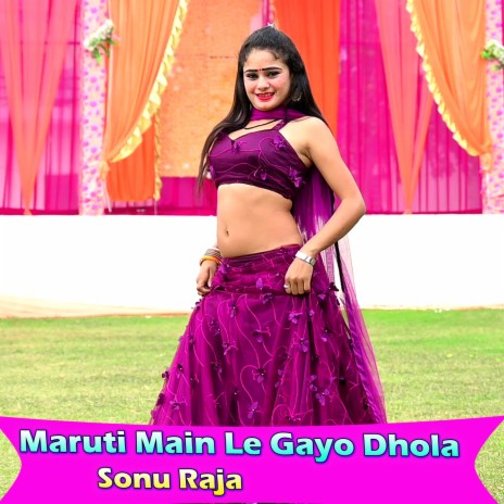 Maruti Main Le Gayo Dhola | Boomplay Music