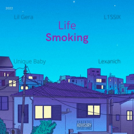 Life Smoking (prod. by Sintacost) ft. Lexanich, L1SSIX & Unique Baby | Boomplay Music