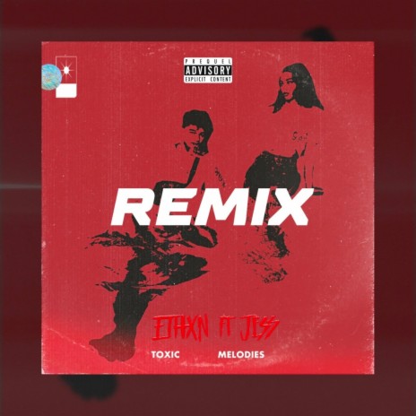 TOXIC MELODIES (REMIX) | Boomplay Music