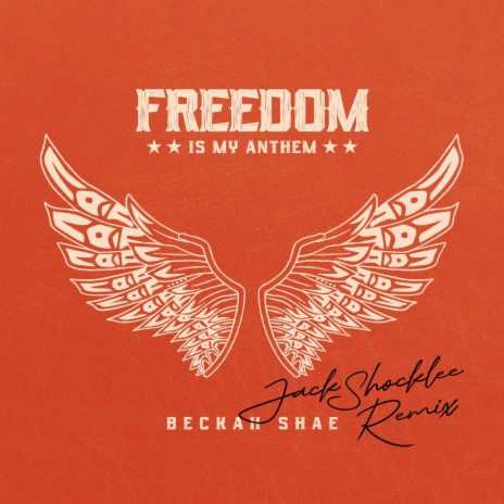 Freedom Is My Anthem (Jack Shocklee Remix) ft. Jack Shocklee