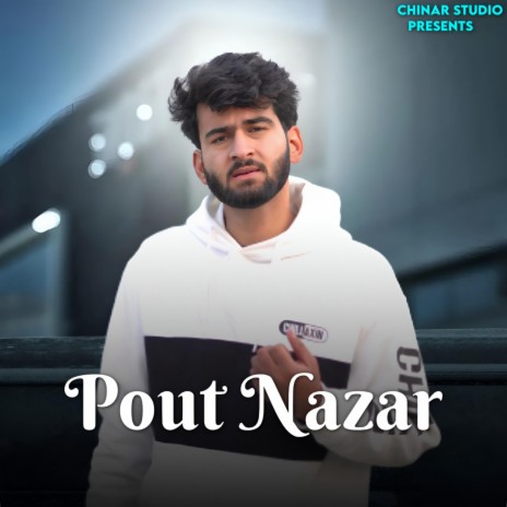 Pout Nazar ft. Aatif Gulzar & Sam Danish | Boomplay Music