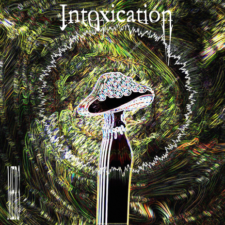 Intoxication | Boomplay Music