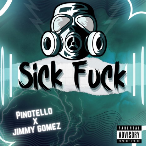 Sick Fuck ft. Jimmy Gomez