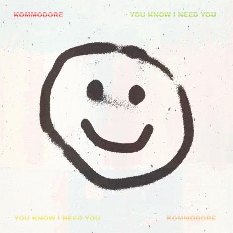 You Know I Need You | Boomplay Music