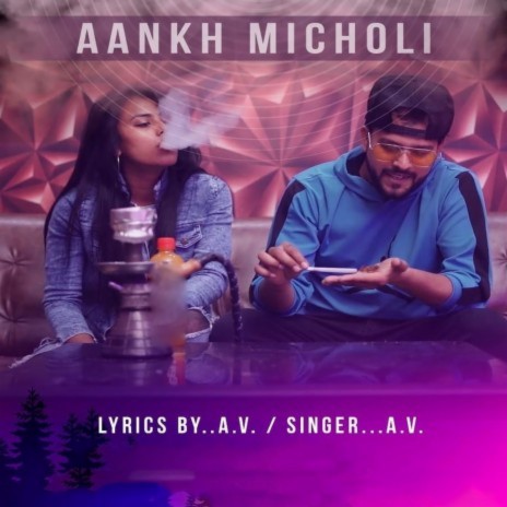 Aankh Micholi | Boomplay Music