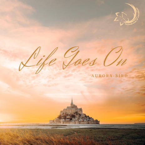 Life Goes On ft. Aurora-bird & Macrame Music | Boomplay Music