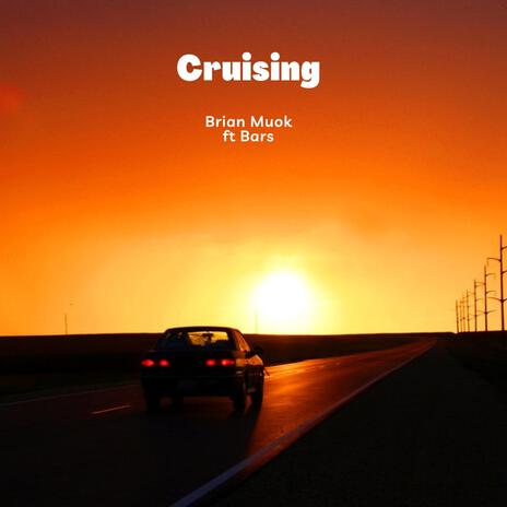 Cruising ft. Bars | Boomplay Music