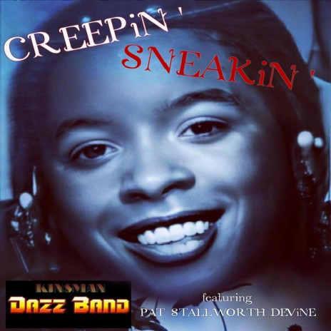 Creepin Sneakin | Boomplay Music