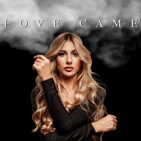 Love Came | Boomplay Music