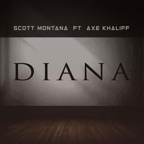 Diana (feat. Axe khaliff) | Boomplay Music