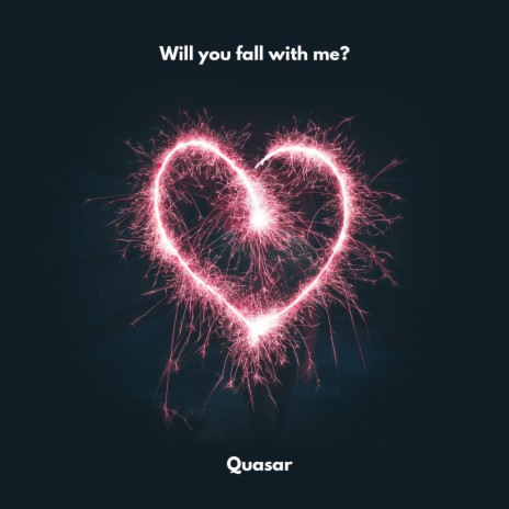 Will you fall with me? | Boomplay Music