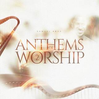 Anthems Of Worship (2)