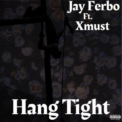 Hang Tight ft. Xmust
