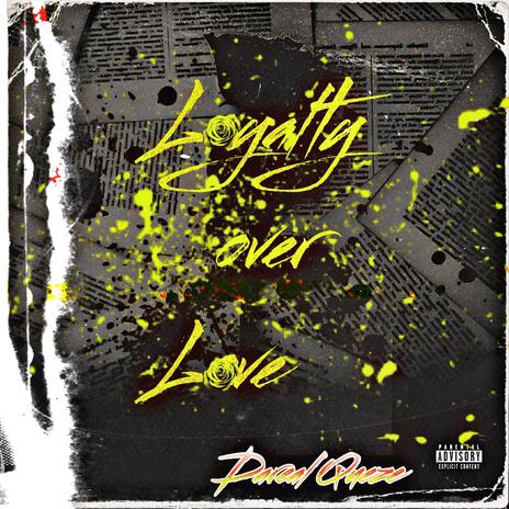 Loyalty Over Love | Boomplay Music