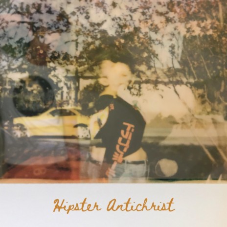 Hipster Antichrist | Boomplay Music