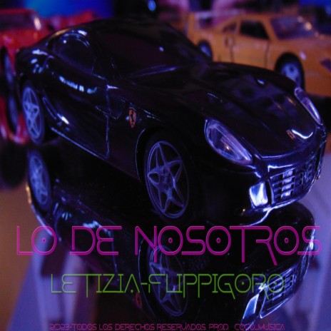 LO DE NOSOTROS ft. Flippingoro | Boomplay Music