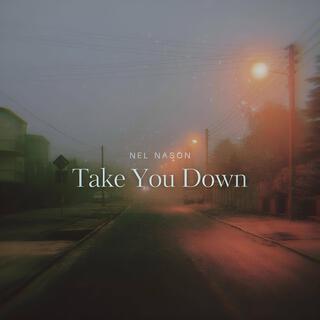 Take You Down