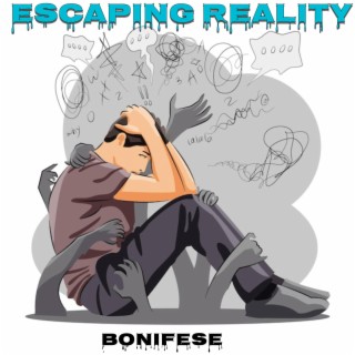 ESCAPING REALITY