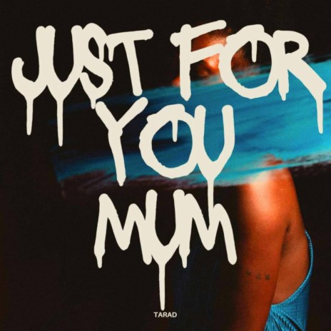 Just for you mum | Boomplay Music
