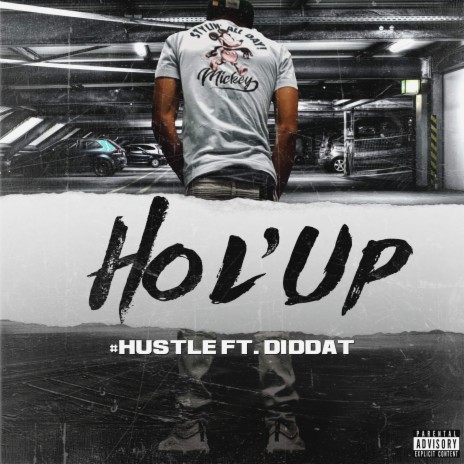 Hol'Up (Ruff Version) ft. DidDat | Boomplay Music