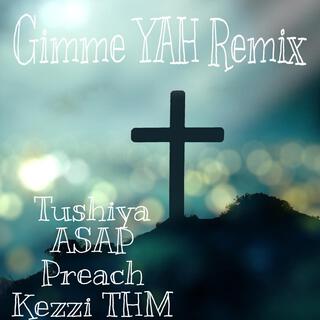 Give me Yah (Gimme Yah remix)