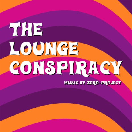 The Lounge Conspiracy | Boomplay Music