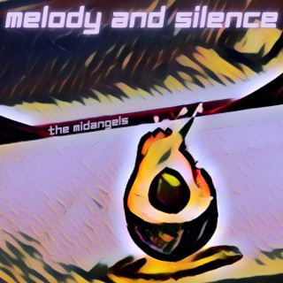 melody and silence