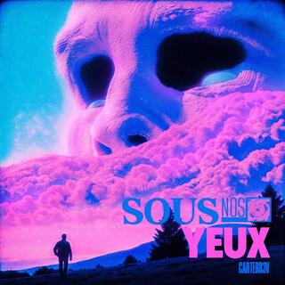 Sous nos yeux