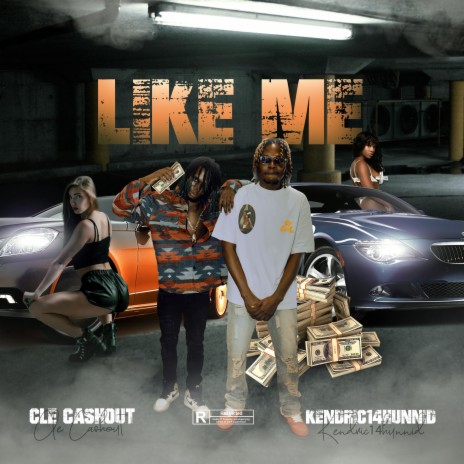 LIKE ME ft. Kendric14hunnid | Boomplay Music