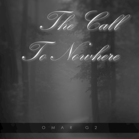 The Call to Nowhere | Boomplay Music