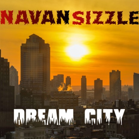 Dream City ft. Produced by TrapTeamBeats & Mixed and Mastered by Navan Sizzle