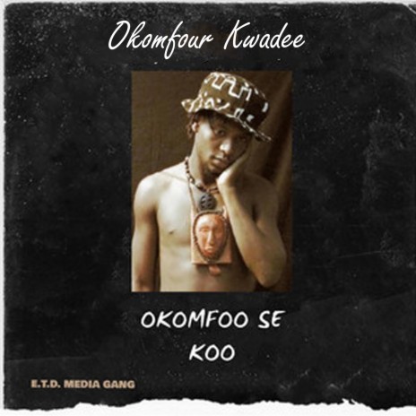 Okomfour Se Koo