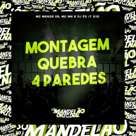 Montagem - Quebra 4 Paredes ft. Mc Gw & DJ FC IT 010 | Boomplay Music