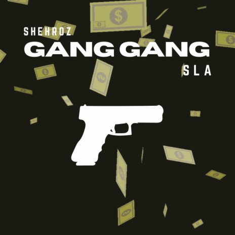 Gang Gang ft. SLA