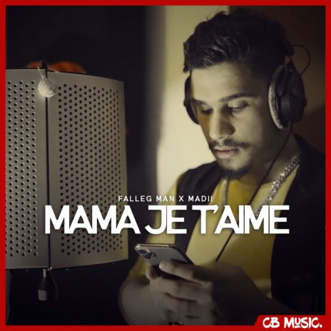 Mama Je T'aime ft. madii | Boomplay Music