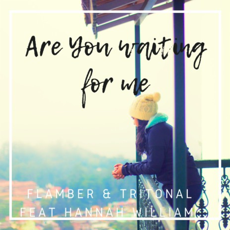 Are You Waiting for Me ft. Hanna William