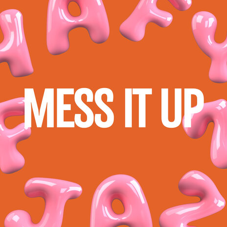 Mess It Up | Boomplay Music