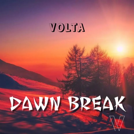 Dawn Break | Boomplay Music