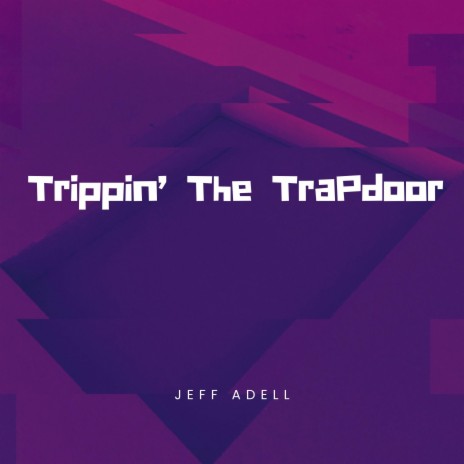 Trippin' The Trapdoor | Boomplay Music