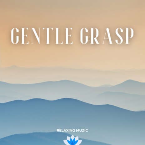 Gentle Grasp (Night) ft. February Four & Sleeping Music