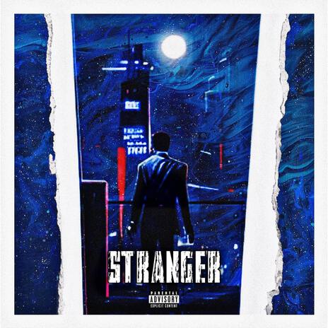 STRANGER | Boomplay Music