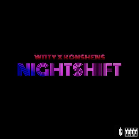 NightShift (Radio Edit) ft. Tjtorry106 & Konshens