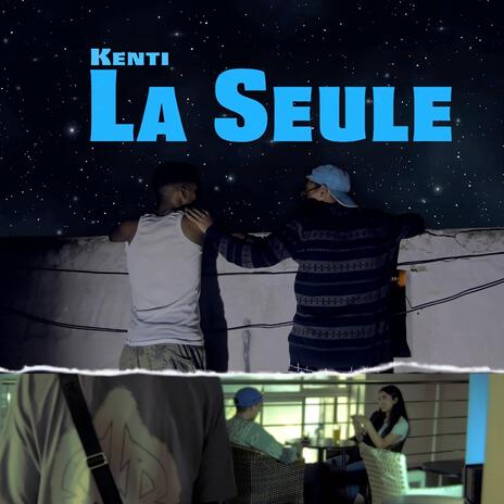 KENTI LA SEULE | Boomplay Music