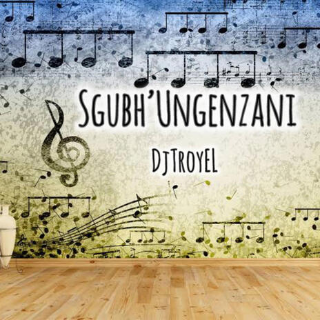 Sgubh'ungenzani | Boomplay Music