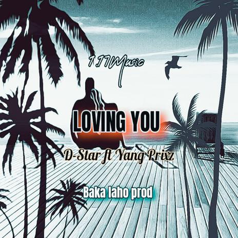 Loving You (D.Star & Young Prixz)