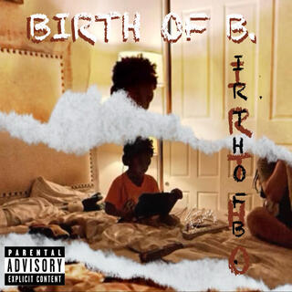 BIRTH OF B.