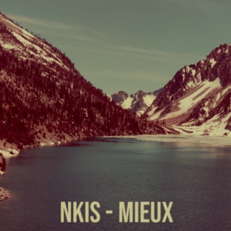 NKIS — MIEUX | Boomplay Music